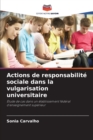 Image for Actions de responsabilite sociale dans la vulgarisation universitaire