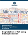 Image for Degradation of Fat using Bioaugmentation
