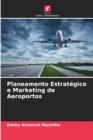 Image for Planeamento Estrategico e Marketing de Aeroportos