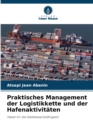 Image for Praktisches Management der Logistikkette und der Hafenaktivitaten