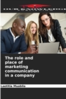 Image for The role and place of marketing communication in a company