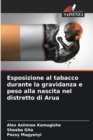 Image for Esposizione al tabacco durante la gravidanza e peso alla nascita nel distretto di Arua
