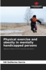 Image for Physical exercise and obesity in mentally handicapped persons
