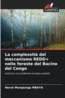 Image for La complessita del meccanismo REDD+ nelle foreste del Bacino del Congo