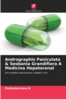Image for Andrographis Paniculata &amp; Sesbania Grandiflora A Medicina Hepatorenal