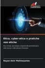 Image for Etica, cyber-etica e pratiche non etiche