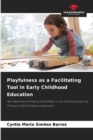 Image for Playfulness as a Facilitating Tool in Early Childhood Education