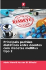 Image for Principais padroes dieteticos entre doentes com diabetes mellitus tipo 2