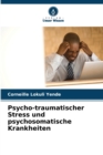 Image for Psycho-traumatischer Stress und psychosomatische Krankheiten