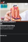 Image for Oligoelementi in Odontoiatria