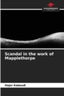 Image for Scandal in the work of Mapplethorpe