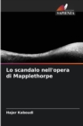 Image for Lo scandalo nell&#39;opera di Mapplethorpe