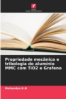Image for Propriedade mecanica e tribologia do aluminio MMC com TiO2 e Grafeno