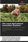 Image for The Local Agricultural Innovation Systems