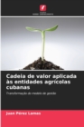 Image for Cadeia de valor aplicada as entidades agricolas cubanas