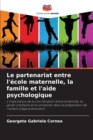Image for Le partenariat entre l&#39;ecole maternelle, la famille et l&#39;aide psychologique