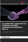 Image for A systematic approach to shaping complex commercial solutions. Part 3