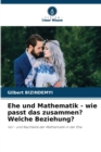 Image for Ehe und Mathematik - wie passt das zusammen? Welche Beziehung?