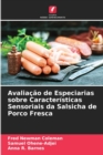 Image for Avaliacao de Especiarias sobre Caracteristicas Sensoriais da Salsicha de Porco Fresca
