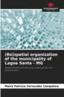 Image for (Re)spatial organization of the municipality of Lagoa Santa - MG