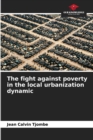 Image for The fight against poverty in the local urbanization dynamic