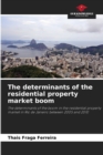 Image for The determinants of the residential property market boom