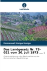 Image for Das Landgesetz Nr. 73-021 vom 20. Juli 1973 ...