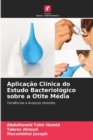 Image for Aplicacao Clinica do Estudo Bacteriologico sobre a Otite Media