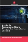 Image for Avaliacao farmacognostical e fitoquimica dos materiais vegetais