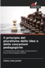Image for Il principio del pluralismo delle idee e delle concezioni pedagogiche
