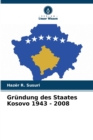 Image for Grundung des Staates Kosovo 1943 - 2008