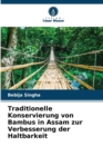 Image for Traditionelle Konservierung von Bambus in Assam zur Verbesserung der Haltbarkeit