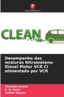 Image for Desempenho das misturas Nitrometano-Diesel Motor VCR CI alimentado por VCR