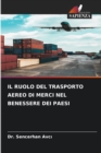 Image for Il Ruolo del Trasporto Aereo Di Merci Nel Benessere Dei Paesi