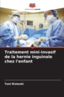 Image for Traitement mini-invasif de la hernie inguinale chez l&#39;enfant
