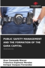 Image for Public Safety Management and the Formation of the Gara Capital