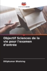 Image for Objectif Sciences de la vie pour l&#39;examen d&#39;entree