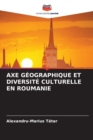 Image for Axe Geographique Et Diversite Culturelle En Roumanie