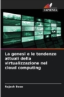 Image for La genesi e le tendenze attuali della virtualizzazione nel cloud computing