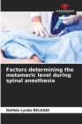 Image for Factors determining the metameric level during spinal anesthesia