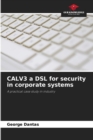 Image for CALV3 a DSL for security in corporate systems