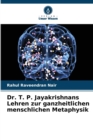 Image for Dr. T. P. Jayakrishnans Lehren zur ganzheitlichen menschlichen Metaphysik