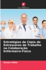 Image for Estrategias de Copia de Estressores de Trabalho na Colaboracao Enfermeiro-Fisico