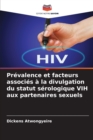Image for Prevalence et facteurs associes a la divulgation du statut serologique VIH aux partenaires sexuels