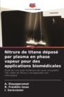 Image for Nitrure de titane depose par plasma en phase vapeur pour des applications biomedicales