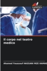 Image for Il corpo nel teatro medico