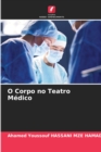 Image for O Corpo no Teatro Medico