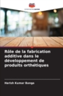 Image for Role de la fabrication additive dans le developpement de produits orthetiques