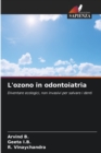 Image for L&#39;ozono in odontoiatria