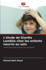 Image for L&#39;etude de Giardia Lamblia chez les enfants nourris au sein